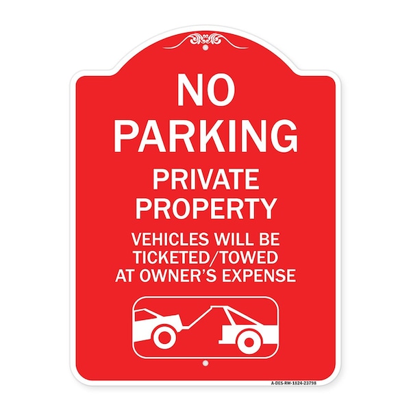 Signmission No Parking Private Property Vehicles Ticketed Towed Owners Expense Alum, 24" L, 18" H, RW-1824-23798 A-DES-RW-1824-23798 - main